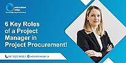 6 Key Roles of a Project Manager in Project Procurement!