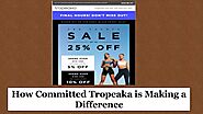 How Committed Tropeaka is Making a Difference