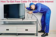 Best Ways on How To Get Free Cable TV With Cable Internet in 2021