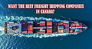 Want the best freight shipping companies in Canada?