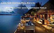 Assets by Editing Real Estate photography with Lightroom tools