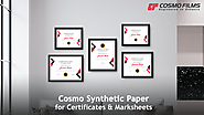 Cosmo Synthetic Paper: Your New Partner for the Printing of Certificates and Marksheets