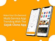 Make Your On-Demand Multi-Service App Trending With The Gojek Clone App