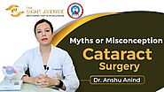 Cataract Surgery | Myths or Misconception attached to Cataract Surgery | The Sight Avenue