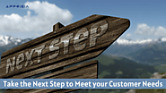 Take the Next Step to Meet your Customer Needs