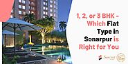 1, 2, or 3 BHK - Which Flat Type in Sonarpur is Right for You?