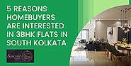 5 Reasons Homebuyers are Interested in 3BHK Flats in South Kolkata