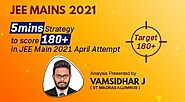 Road Map To Score 180+ In Upcoming JEE Mains April 2021 | JEE 2021