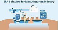 ERP for Manufacturing Industry