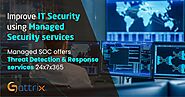 Improve IT Security using Managed Security services – Managed SOC