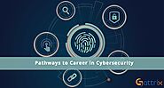 Pathways to Career in Cybersecurity