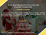 Top Matrimony for Elite Class Families