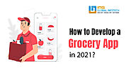 How to Develop a Grocery App in 2021?