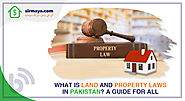 Land and Property Laws in Pakistan