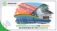 Importance of CPEC for Pakistan, An Overview of the Projects