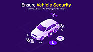 Four Must-have Features in Fleet Management Software to Ensure Complete Vehicle Security