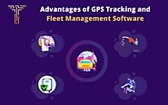 Advantages of GPS Tracking and Fleet Management Software