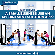 Why Should A Small Business Use An Appointment Solution App? | Lose the Line