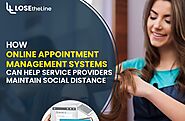 How Online Appointment Management Systems Can Help Service Providers Maintain Social Distance