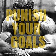 Punish your goals.