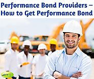 Performance Bond Providers – How to Get Performance Bond