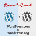 8 Reasons to Convert Your WordPress.com Blog to WordPress.org