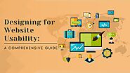 Designing for Website Usability: A Comprehensive Guide