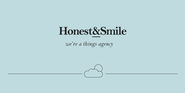 Honest&Smile we are a things agency