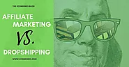 Dropshipping vs. Affiliate Marketing: Best Business for you!