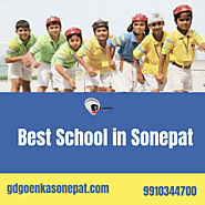 G D Goenka International School — Tips for Selecting the Best School in Sonepat for...