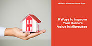 6 Ways to Improve Your Home’s Value in Milwaukee