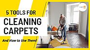 Top 5 tools to clean carpets and how to use them