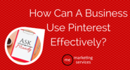 Ask Mandy Q&A: How Can a Business use Pinterest Effectively? - ME Marketing Services, LLC