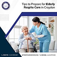 Tips to Prepare Your Elderly Loved One for Respite Care in Croydon - Reliable Home Care Agency for All Your Needs - F...