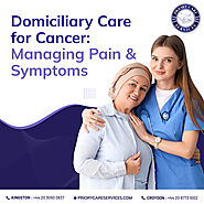 Home Care for Cancer Patients: The Importance of Domiciliary Care in Pain and Symptom Management