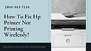 Printer Not Printing Wirelessly -Tips To Fix 1 8009837116 Call Experts Now