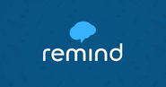 Remind | (formerly Remind101) ***