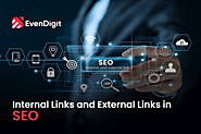 Mastering Internal and External Links for SEO | EvenDigit