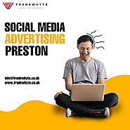 Social Media Advertising in Preston
