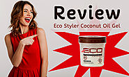 Eco Styler Coconut Oil Gel Review – Grab the Best Beauty Products: Information, Review, Where to Buy & More