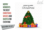 Merry Moments: The Best Christmas Wishes and Quotes for Everyone