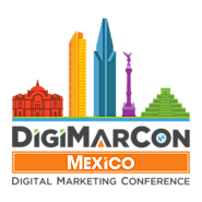 DigiMarCon Mexico Digital Marketing, Media and Advertising Conference & Exhibition (Mexico City, Mexico)