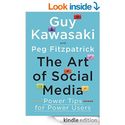 The Art of Social Media: Power Tips for Power Users eBook: Guy Kawasaki, Peg Fitzpatrick: Books