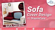 Buy Sofa Cover Design at Dream Care