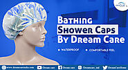 Bathing Shower Caps By Dream Care