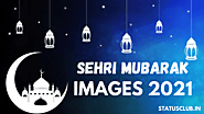 100+ Beautiful Sehri Mubarak Images 2021 [Best Collection] - StatusClub