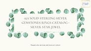 925 Solid Sterling Silver Gemstones Rings Catalog - Silver Star Jewel