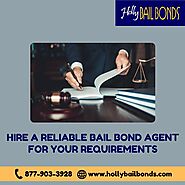 Hire a Reliable Bail Bond Agent for Your Requirements