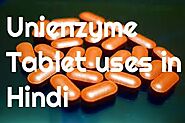 Website at https://fittandwellhealth.com/2021/05/unienzyme-tablet-uses-in-hindi/