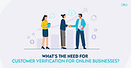 Customer Verification: Why Do Online Businesses Need to Know Their Customers?